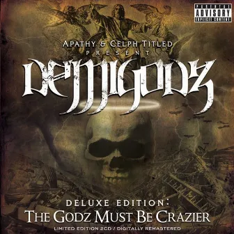 Deluxe Edition: The Godz Must Be Crazier by Demigodz