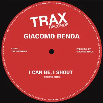 I Can Be, I Shout by Giacomo Benda