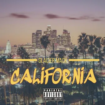 California by Glacier Mack