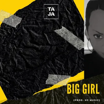 Big Girl Freestyle by Taja