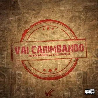 Vai Carimbando by MC BOLADINHO ZS