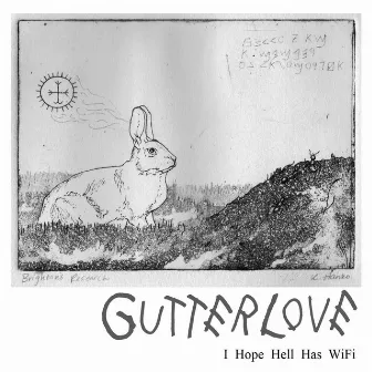 I Hope Hell Has Wifi by GutterLove