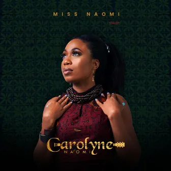 Miss Naomi (The EP) by Carolyne Naomi