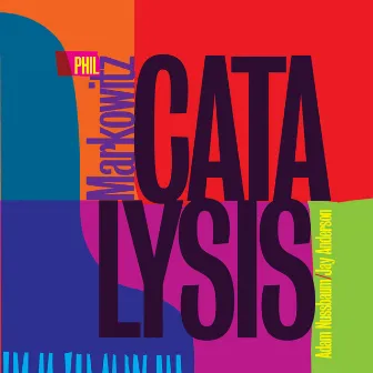 Catalysis by Phil Markowitz