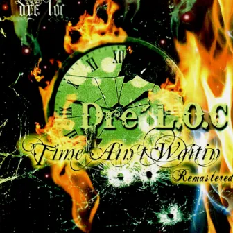 Time Ain't Waitin' by Dre Loc