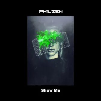 Show Me by Philzen