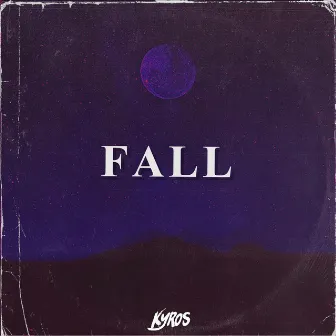 Fall by Kyros