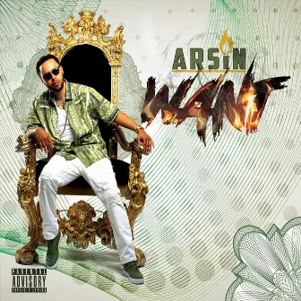 Want by Arsin