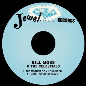 The Mother of My Children by Bill Moss & The Celestials