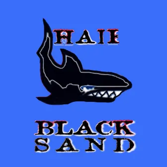 Haie by Black Sand