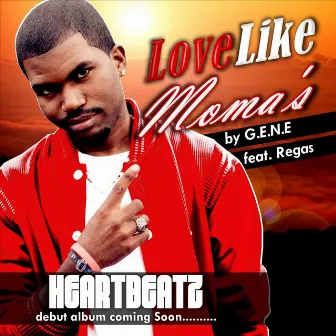 Love Like Moma's (feat. Regas) by G.E.N.E