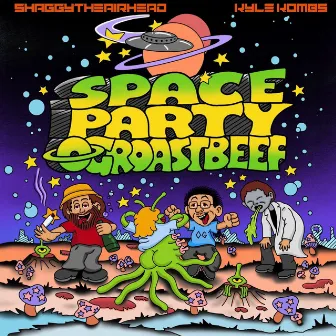 Space Party by OG Roast Beef