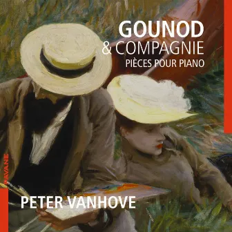 Gounod & Compagnie: Pièces pour piano by Peter Vanhove