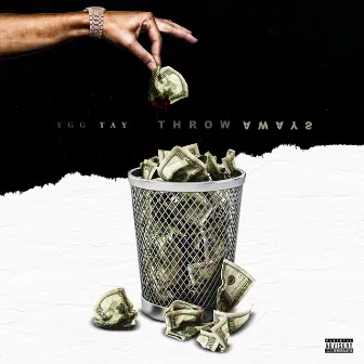 Throw Aways by Ygg Tay