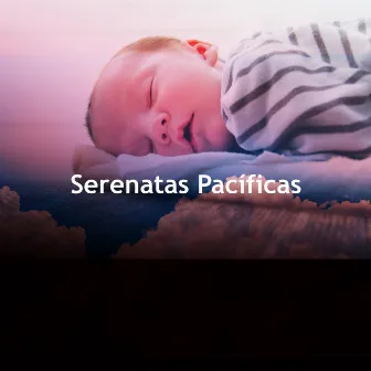 Serenatas Pacíficas by Música relajante para aliviar el estrés