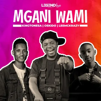 Mngani Wami by King Tone SA