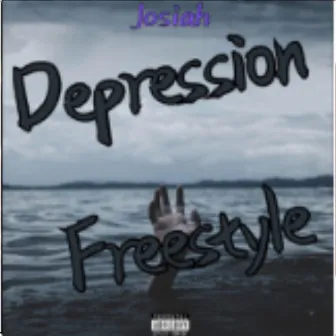 Depression freestyle by Josiah