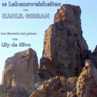 18 Lebensweisheiten by Kahlil Gibran