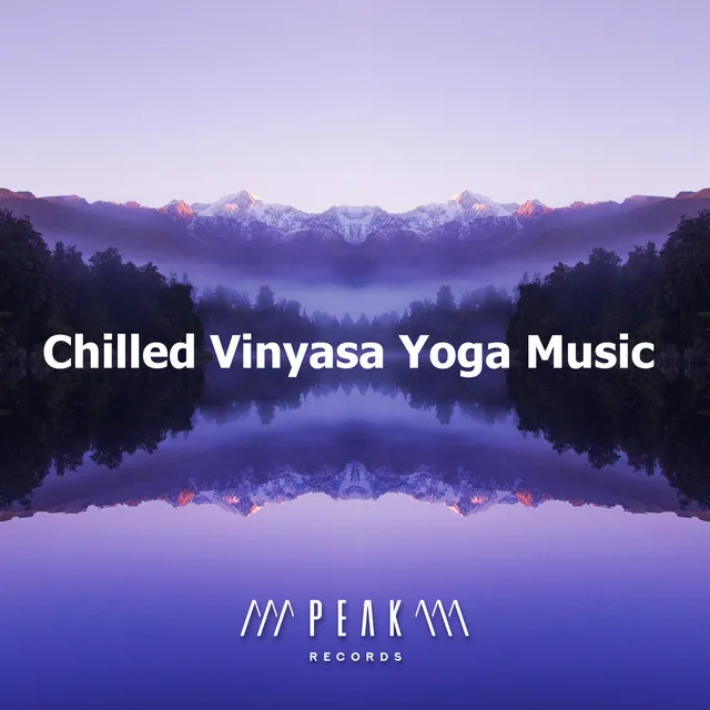 Chilled Vinyasa Yoga Music