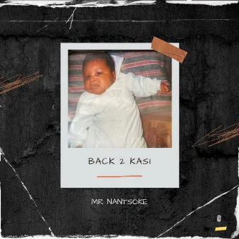 Back 2 Kasi by Mr Nantsoke