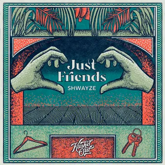 Just Friends by Kash'd Out