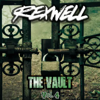 The Vault, Vol. 4 by Rexwell