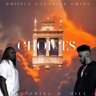 Choices by Priince LaVarius Gwinn