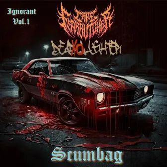 SCUMBAG by Cape Fear Butcher