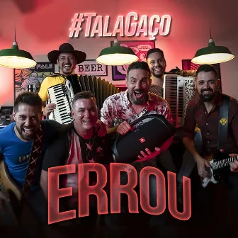 Errou by Talagaço