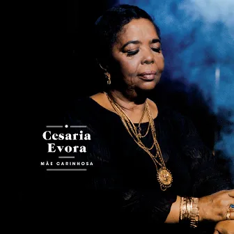 Mãe Carinhosa by Cesária Evora