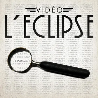 Signals by Vidéo L'Eclipse