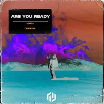 Are You Ready by NAŠH