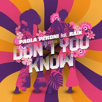 Don't You Know by Paola Peroni