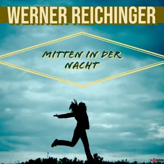 Mitten in der Nacht by Werner Reichinger