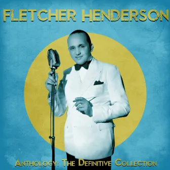 Anthology: The Definitive Collection (Remastered) by Fletcher Henderson