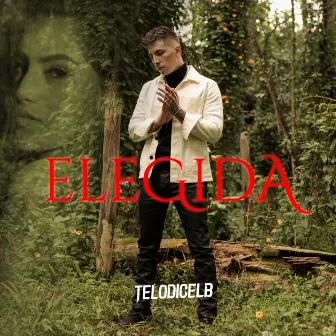 Elegida by TELODICELB