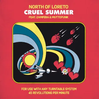 Cruel Summer by North of Loreto