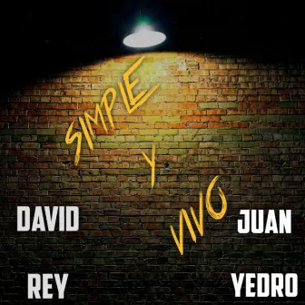 SIMPLE Y VIVO by Juan Yedro