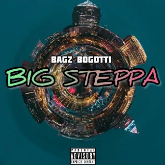 Big Steppa by Bagz Bogotti