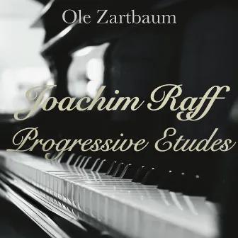 Joachim Raff: 30 Progressive Etudes, Woo. 36 by Joachim Raff