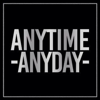 ANYTIME ANYDAY by Gino