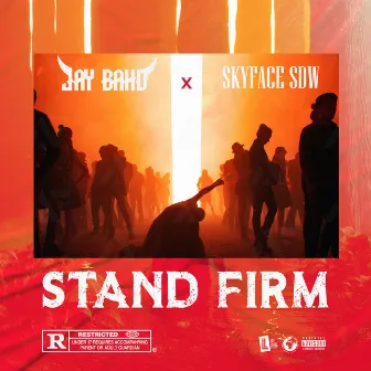 Stand Firm by Jay Bahd