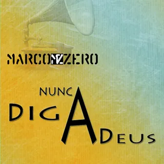 Nunca Diga Adeus by Marcozero