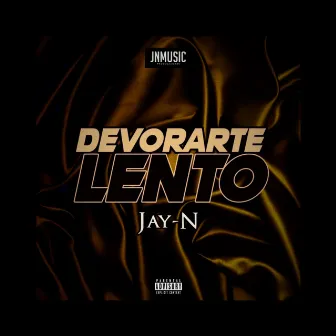 Devorarte Lento by Jay-N