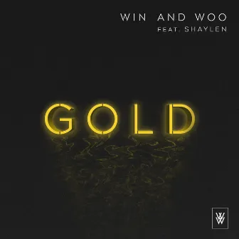 Gold (Feat. Shaylen) by Win and Woo