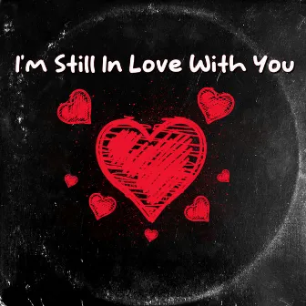 I'm Still in Love with You by Gangbang