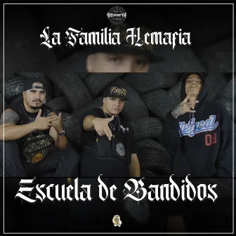 Escuela de Bandidos by La Familia Hemafia