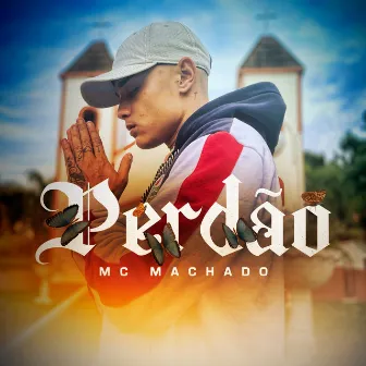 Perdão by MC Machado