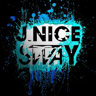 Sway by J. Nice