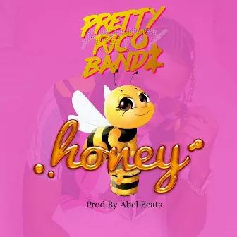 Honey by Pretty Rico Bandz